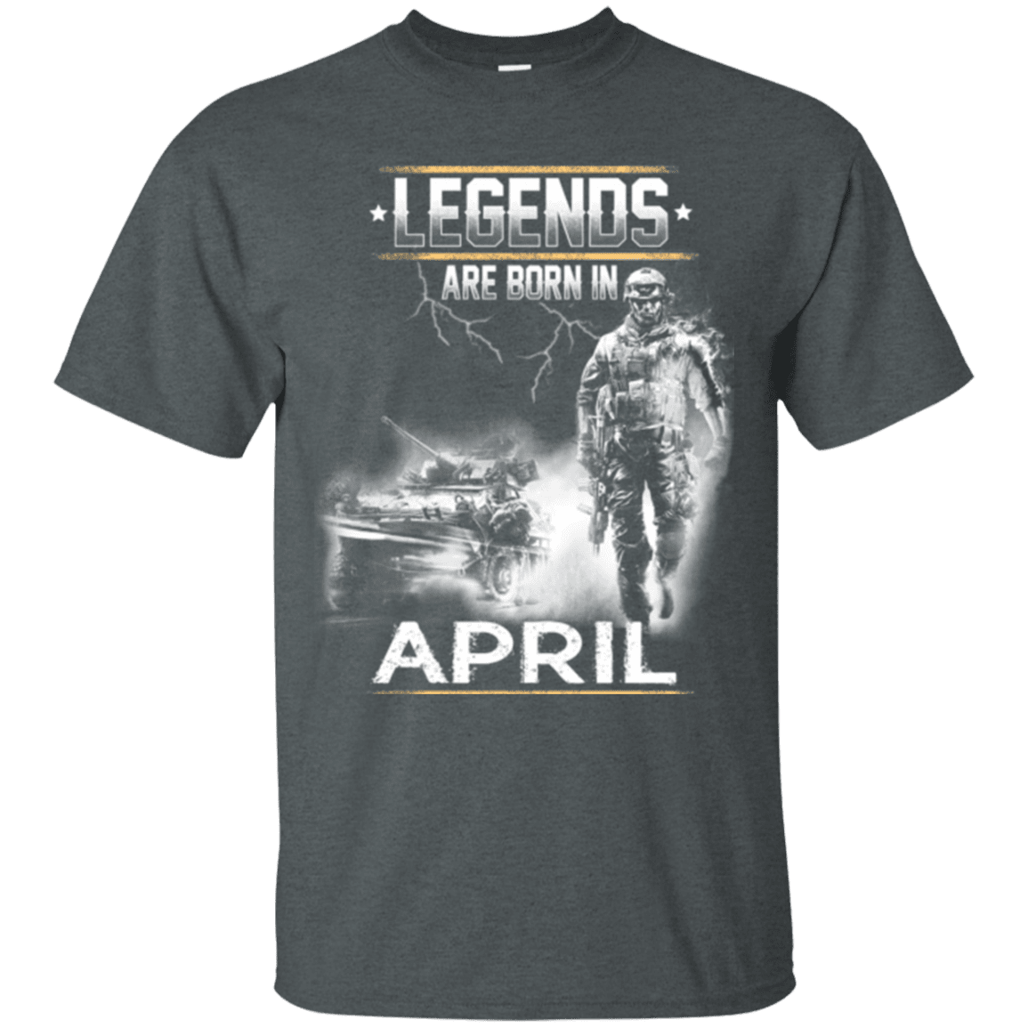 Military T-Shirt "LEGENDS ARE BORN IN APRIL"-TShirt-General-Veterans Nation