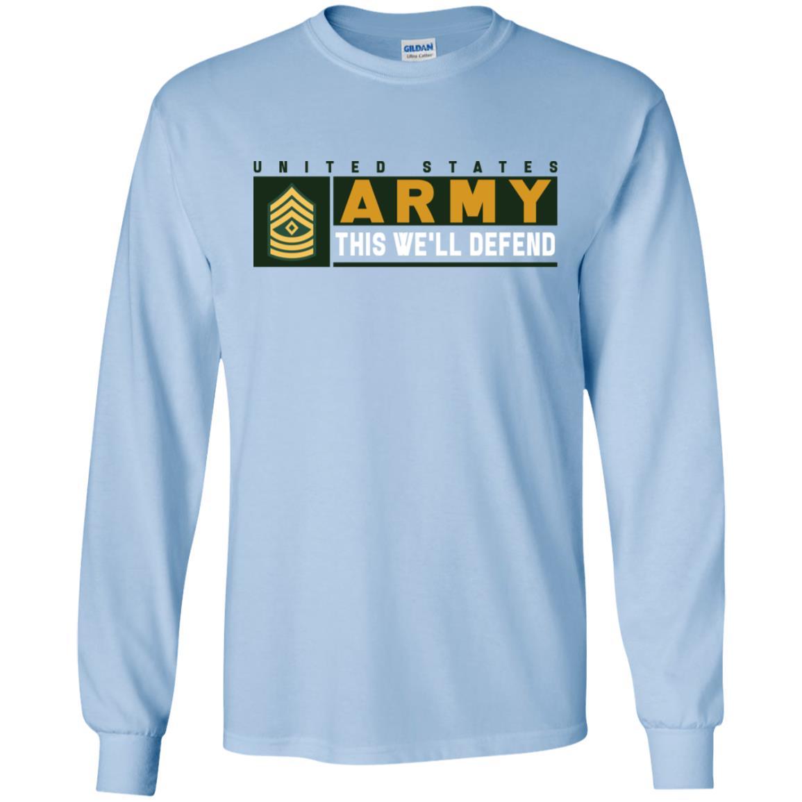 US Army E-8 1SG This We Will Defend Long Sleeve - Pullover Hoodie-TShirt-Army-Veterans Nation