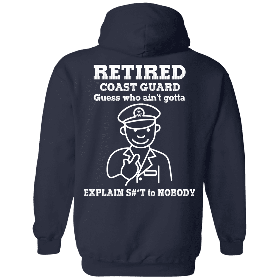 Retired Coast Guard Corps Guess Who Ain't gotta Explain Back T Shirts-TShirt-USCG-Veterans Nation