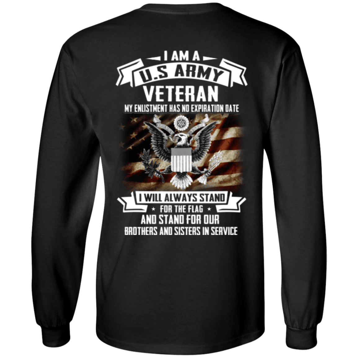 I am A US Army Veteran My Enlistment Has No Expiration Date T Shirt-TShirt-Army-Veterans Nation