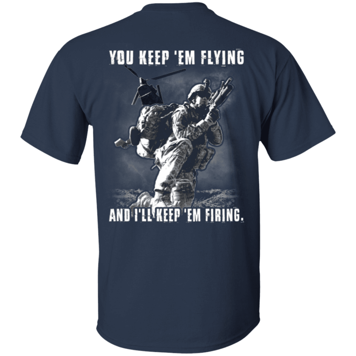 Military T-Shirt "You Kept 'Em Flying I'll Kept 'Em Firing"-TShirt-General-Veterans Nation