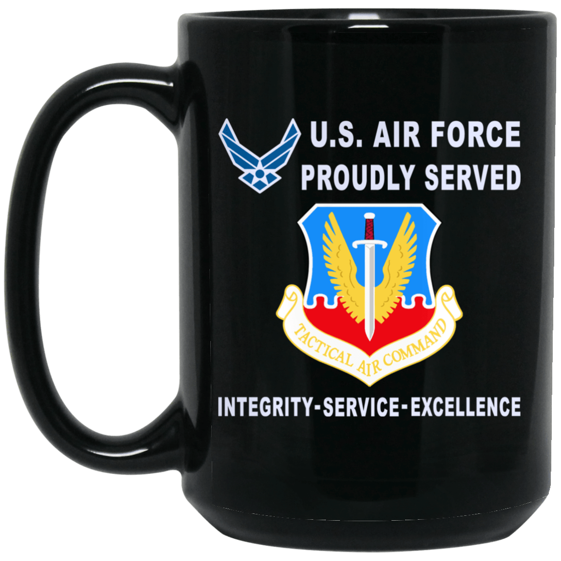 US Air Force Tactical Air Command Proudly Served D04 11 oz - 15 oz Black Mug-Mug-USAF-Shield-Veterans Nation