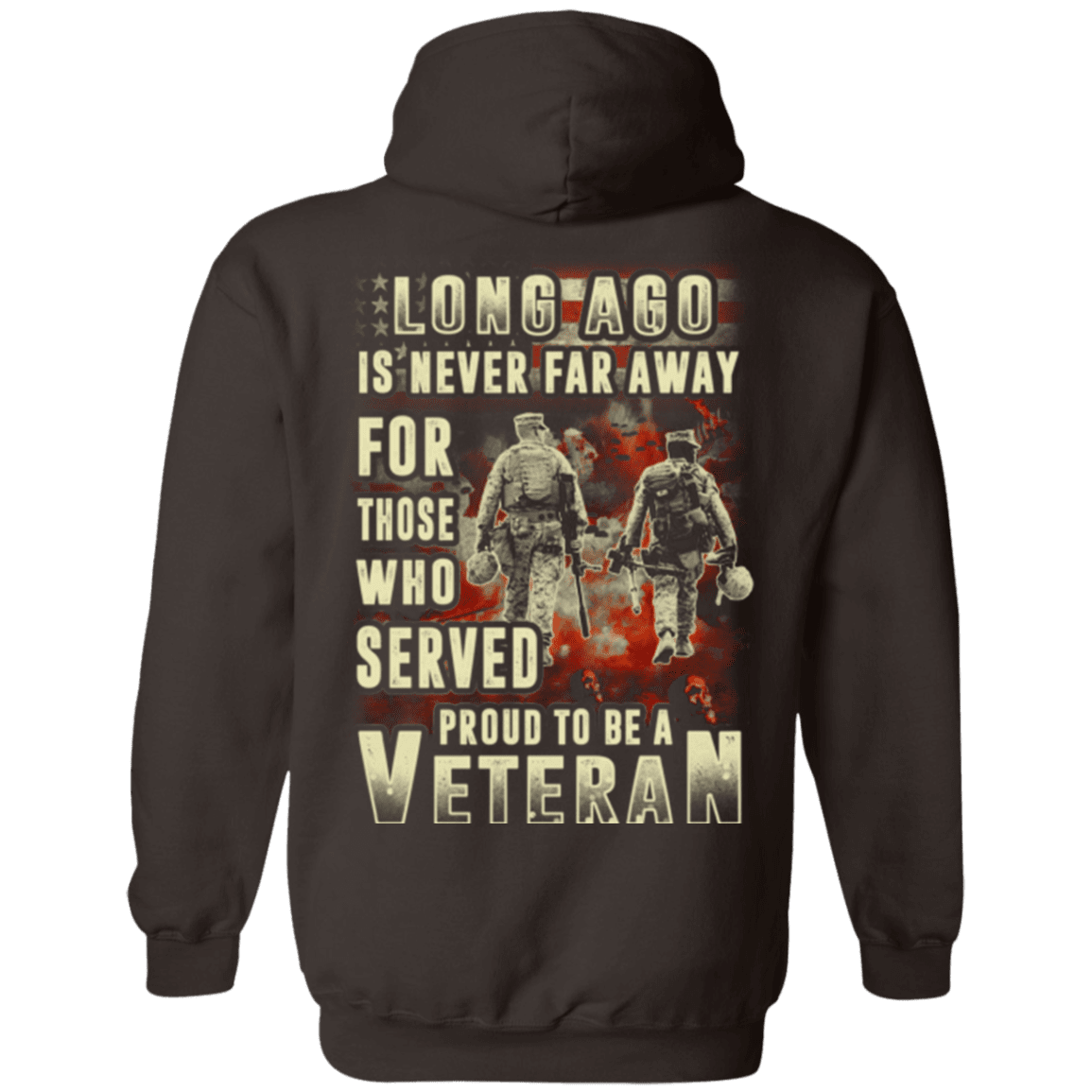 Military T-Shirt "Long Ago Is Never Far Away For Those Who Served Veteran"-TShirt-General-Veterans Nation