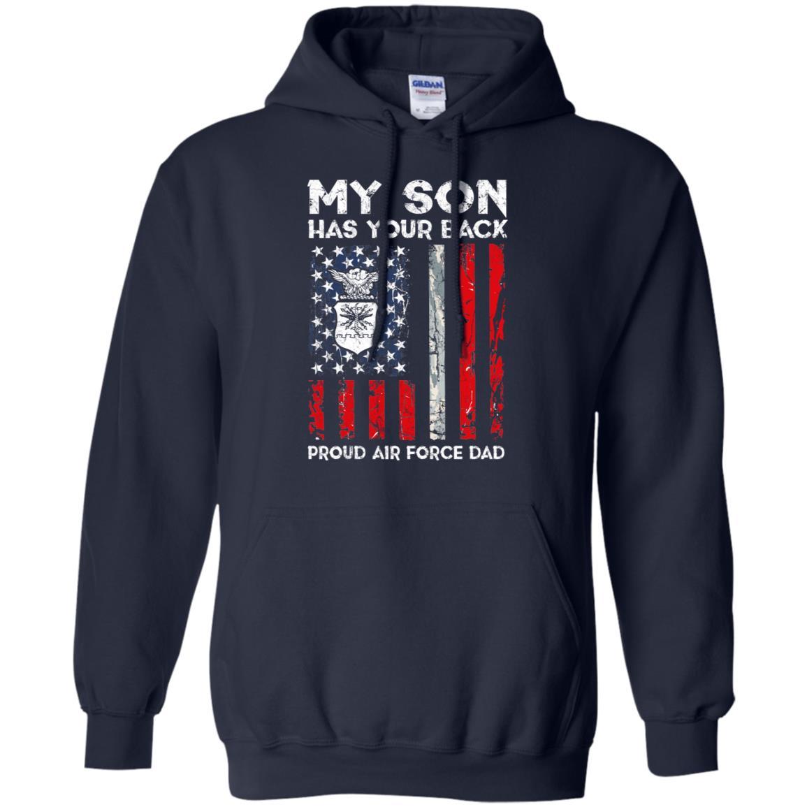 My Son Has Your Back - Proud US Air Force Dad Men T Shirt On Front-TShirt-USAF-Veterans Nation