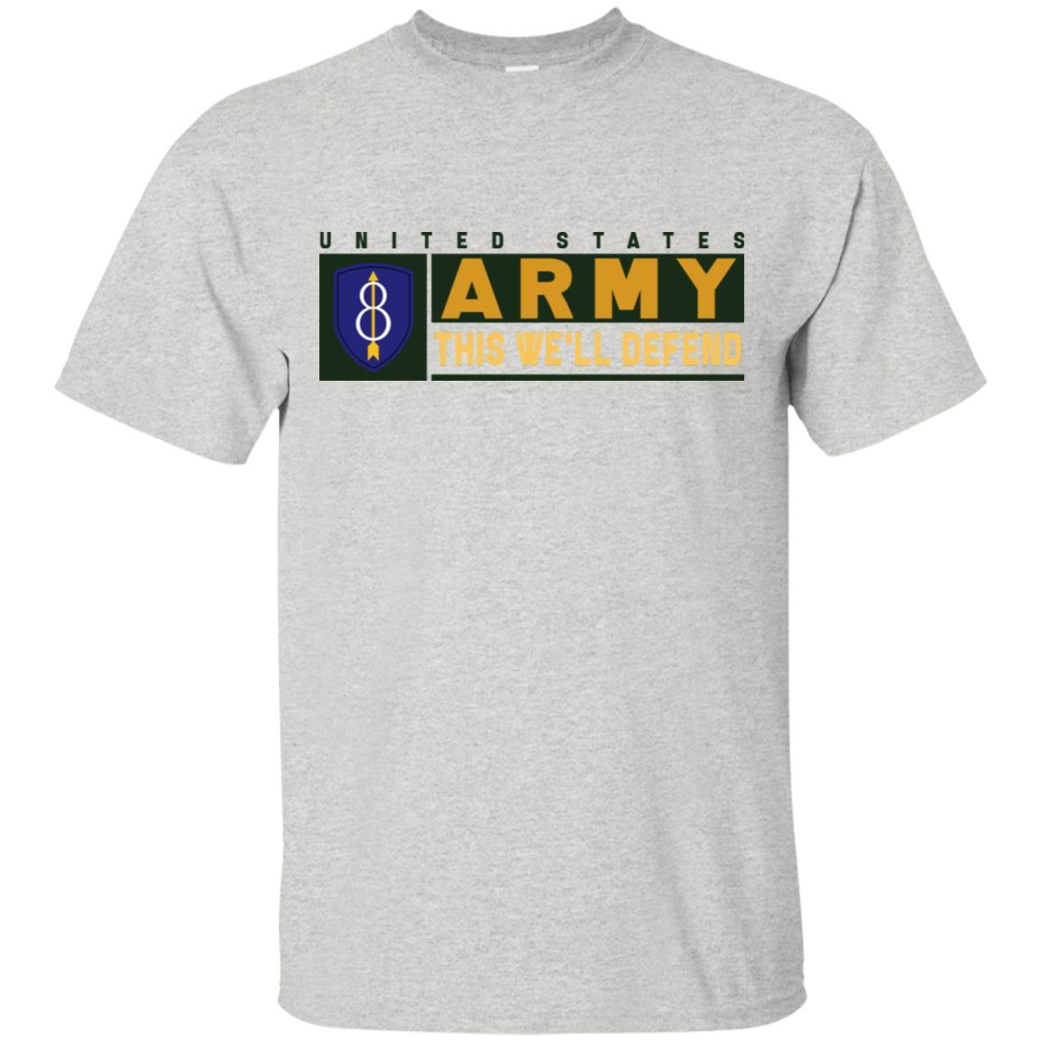 US Army 8th Infantry Division- This We'll Defend T-Shirt On Front For Men-TShirt-Army-Veterans Nation