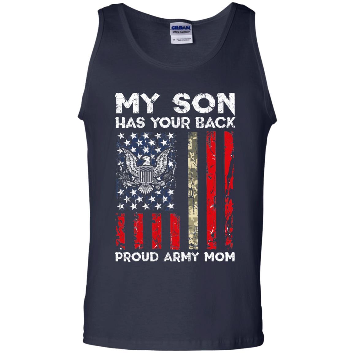 My Son Has Your Back - Proud Army Mom Men T Shirt On Front-TShirt-Army-Veterans Nation