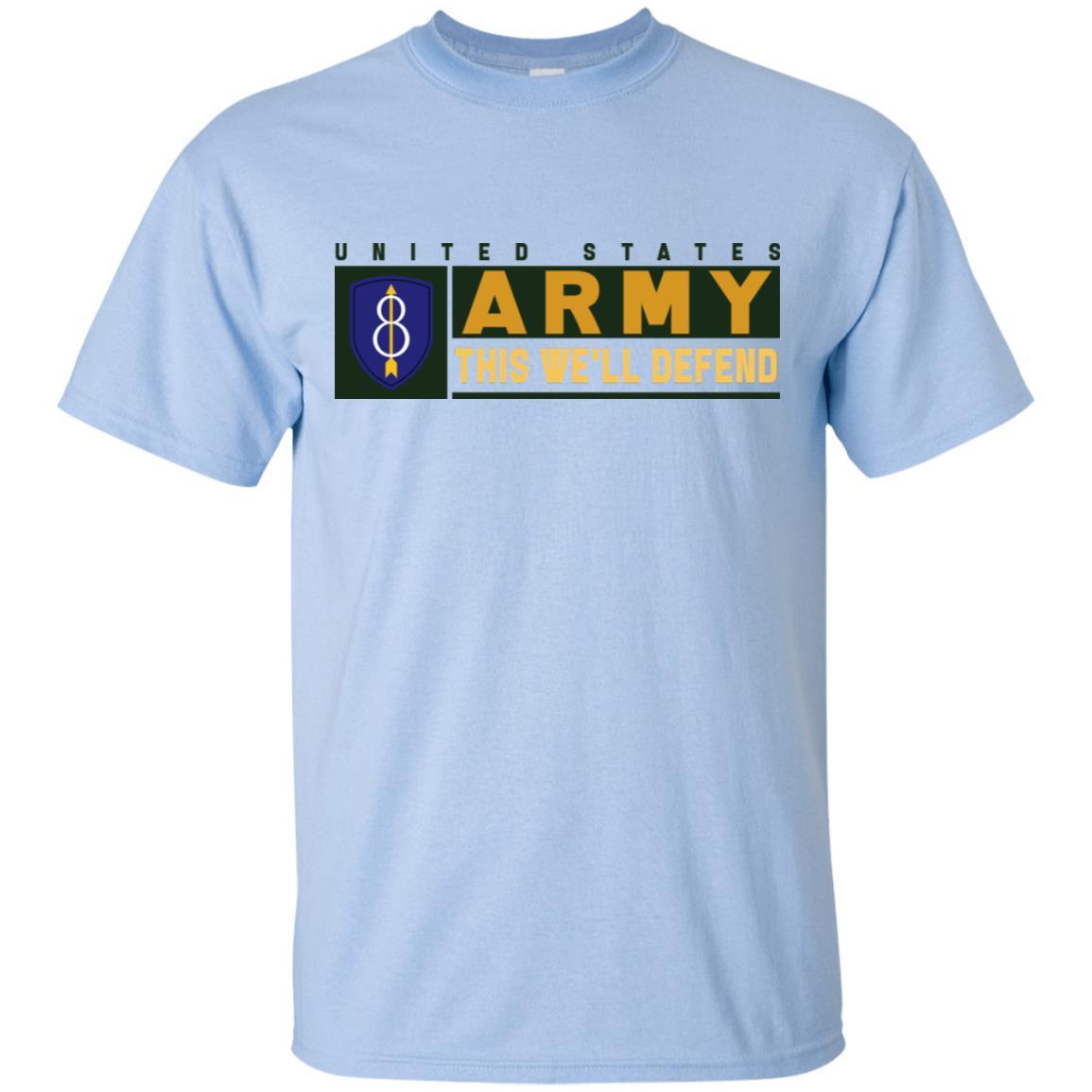 US Army 8th Infantry Division- This We'll Defend T-Shirt On Front For Men-TShirt-Army-Veterans Nation