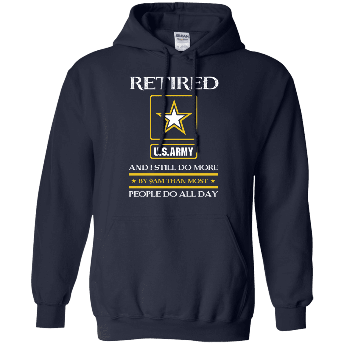 Retired Army I Still Do More Men Front T Shirts-TShirt-Army-Veterans Nation