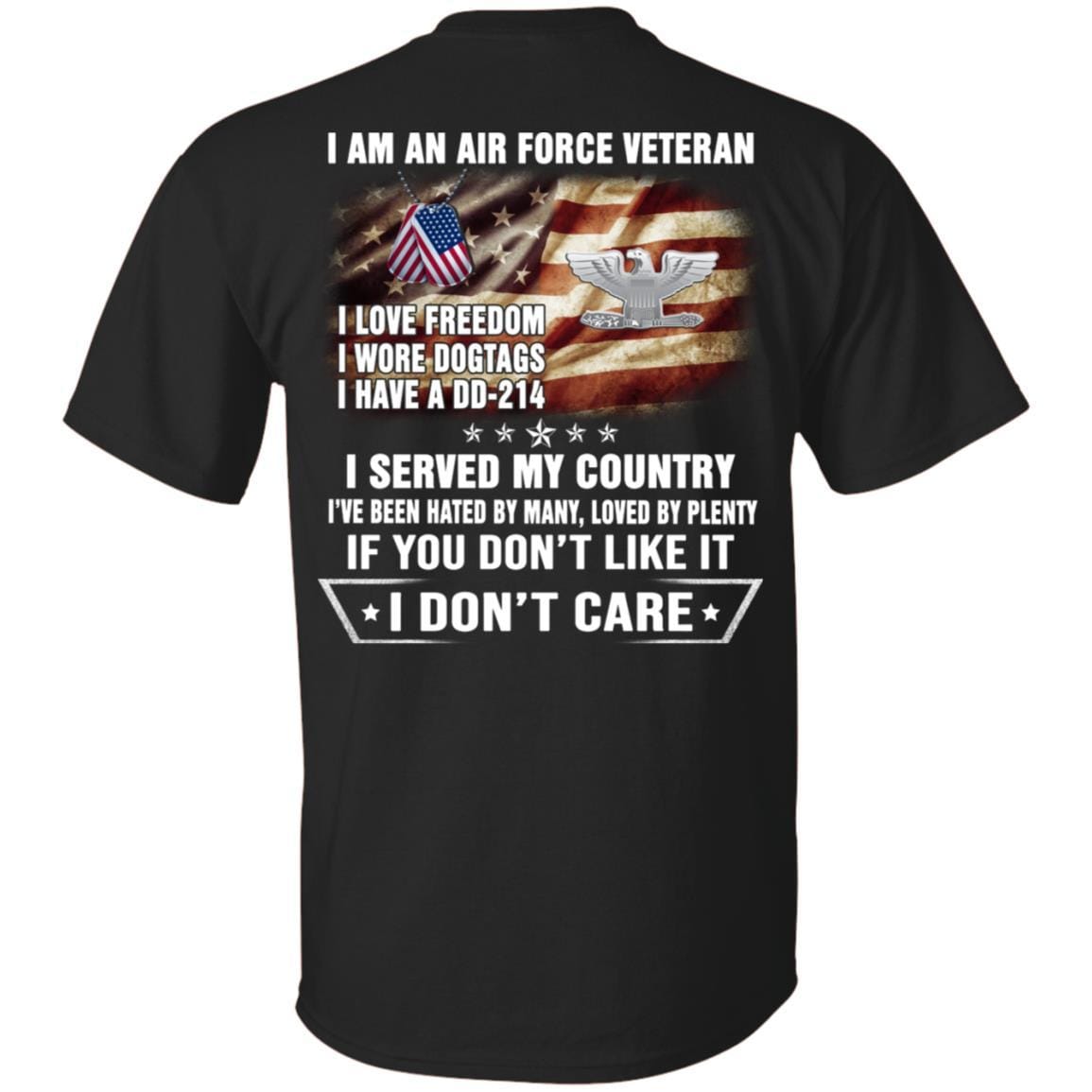 I Am An Air Force O-6 Colonel Col O6 Field Officer Ranks Veteran T-Shirt On Back-TShirt-USAF-Veterans Nation