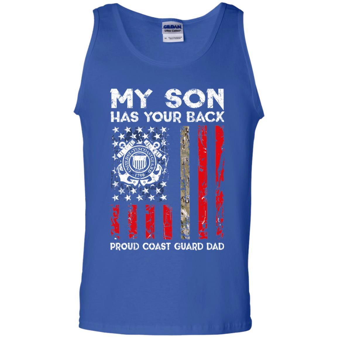 My Son Has Your Back - Proud Coast Guard Dad Men T Shirt On Front-TShirt-USCG-Veterans Nation