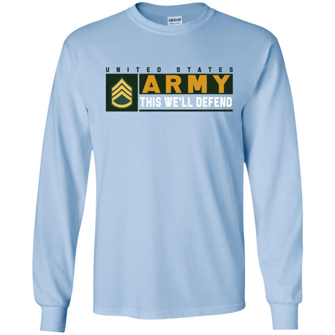 US Army E-6 SSG This We Will Defend Long Sleeve - Pullover Hoodie-TShirt-Army-Veterans Nation