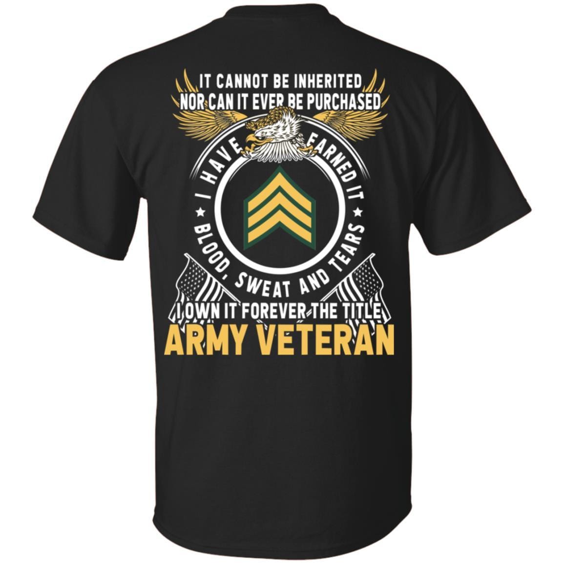 US Army E-5 Sergeant E5 SGT Noncommissioned Officer Ranks T-Shirt For Men On Back-TShirt-Army-Veterans Nation