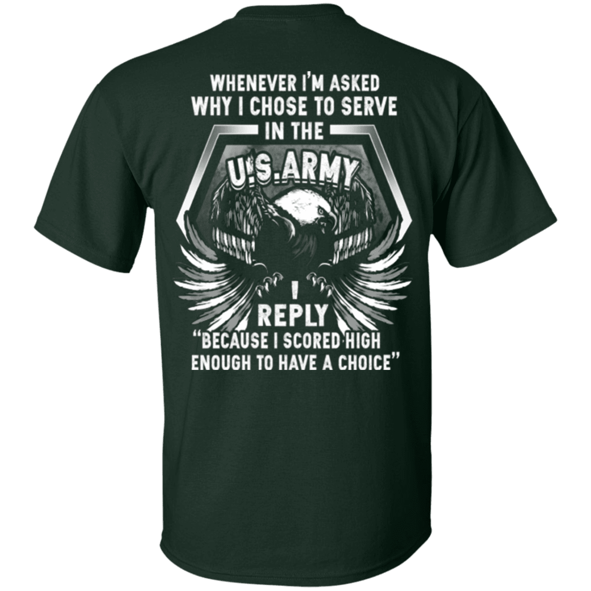 I Chose To Serve In The U.S Army T Shirt-TShirt-Army-Veterans Nation