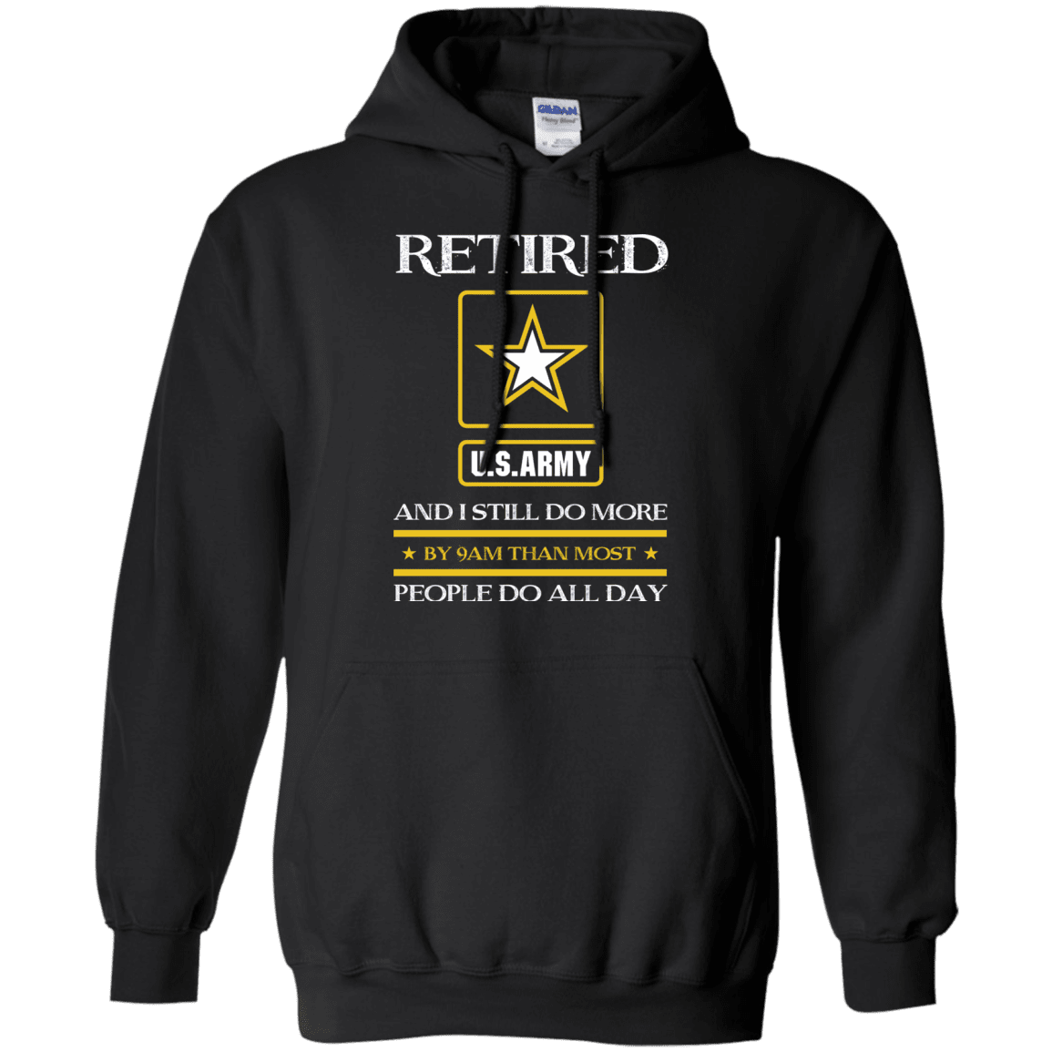 Retired Army I Still Do More Men Front T Shirts-TShirt-Army-Veterans Nation