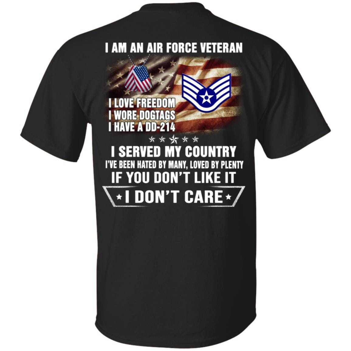 I Am An Air Force E-5 Staff Sergeant SSgt E5 Noncommissioned Officer Ranks AF Rank Veteran T-Shirt On Back-TShirt-USAF-Veterans Nation