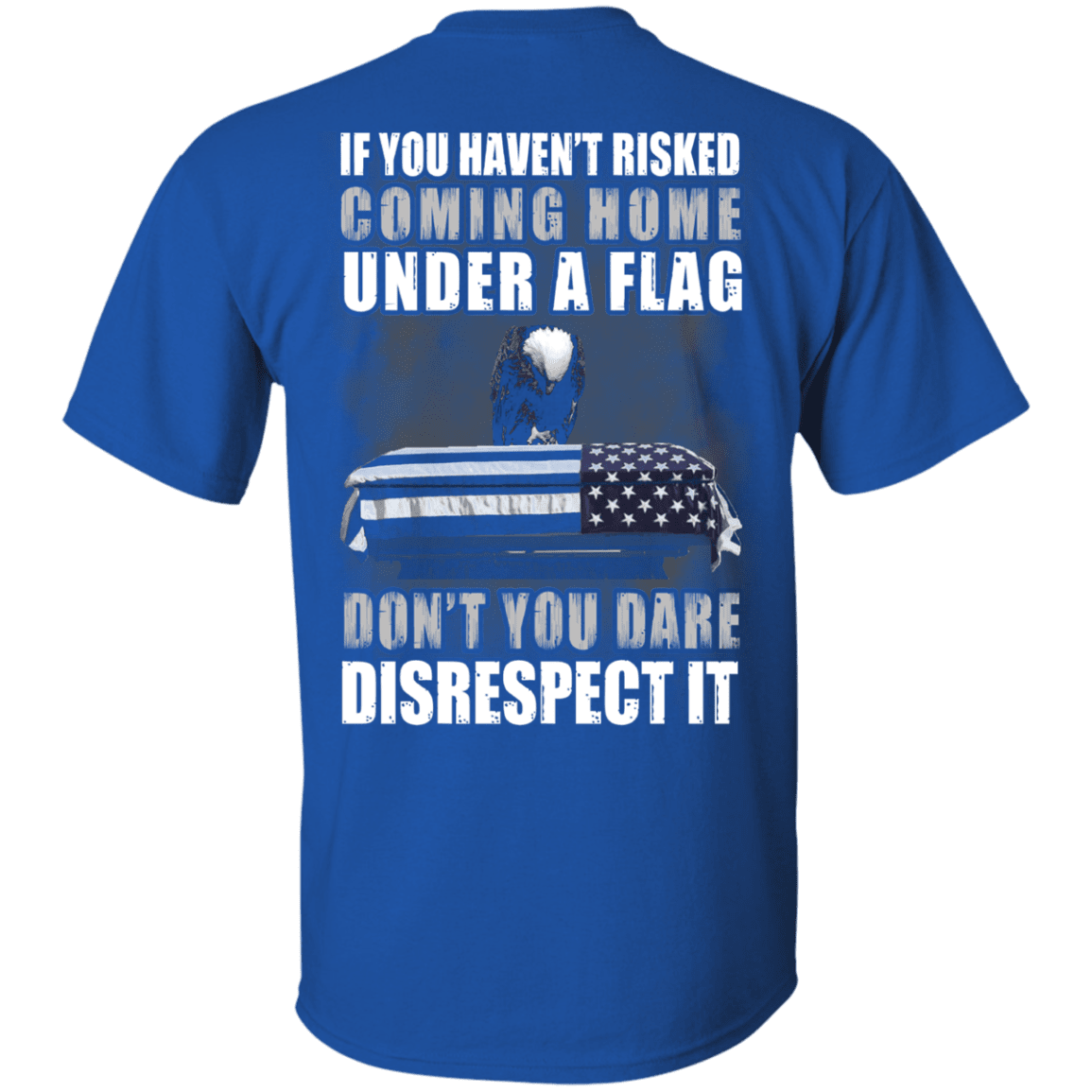 Military T-Shirt "Under A Flag Disrespect It" Men Back-TShirt-General-Veterans Nation