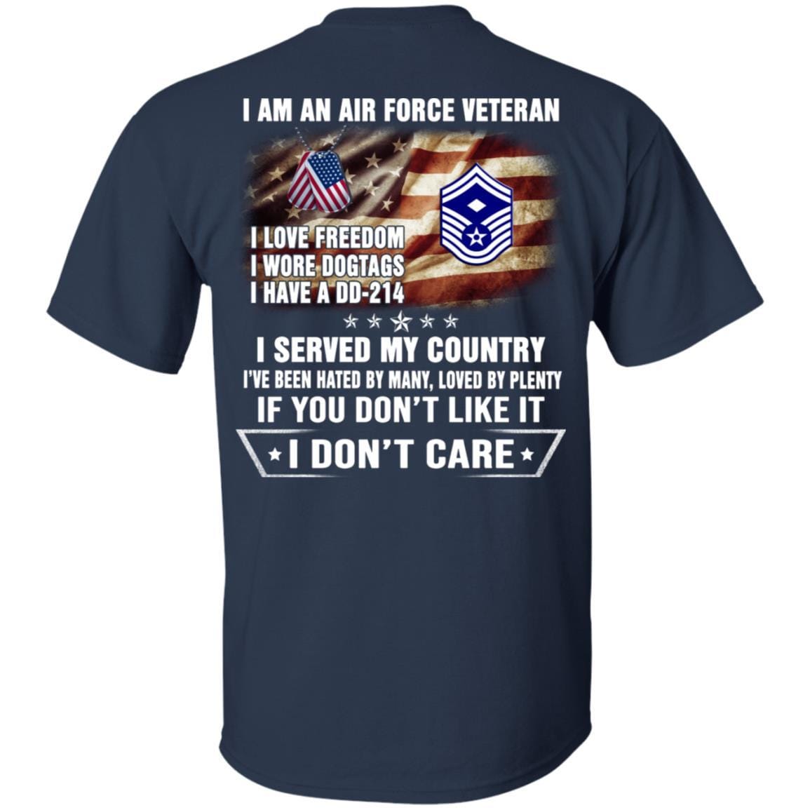 I Am An Air Force E-8 First sergeant E-8 Rank Veteran T-Shirt On Back-TShirt-USAF-Veterans Nation