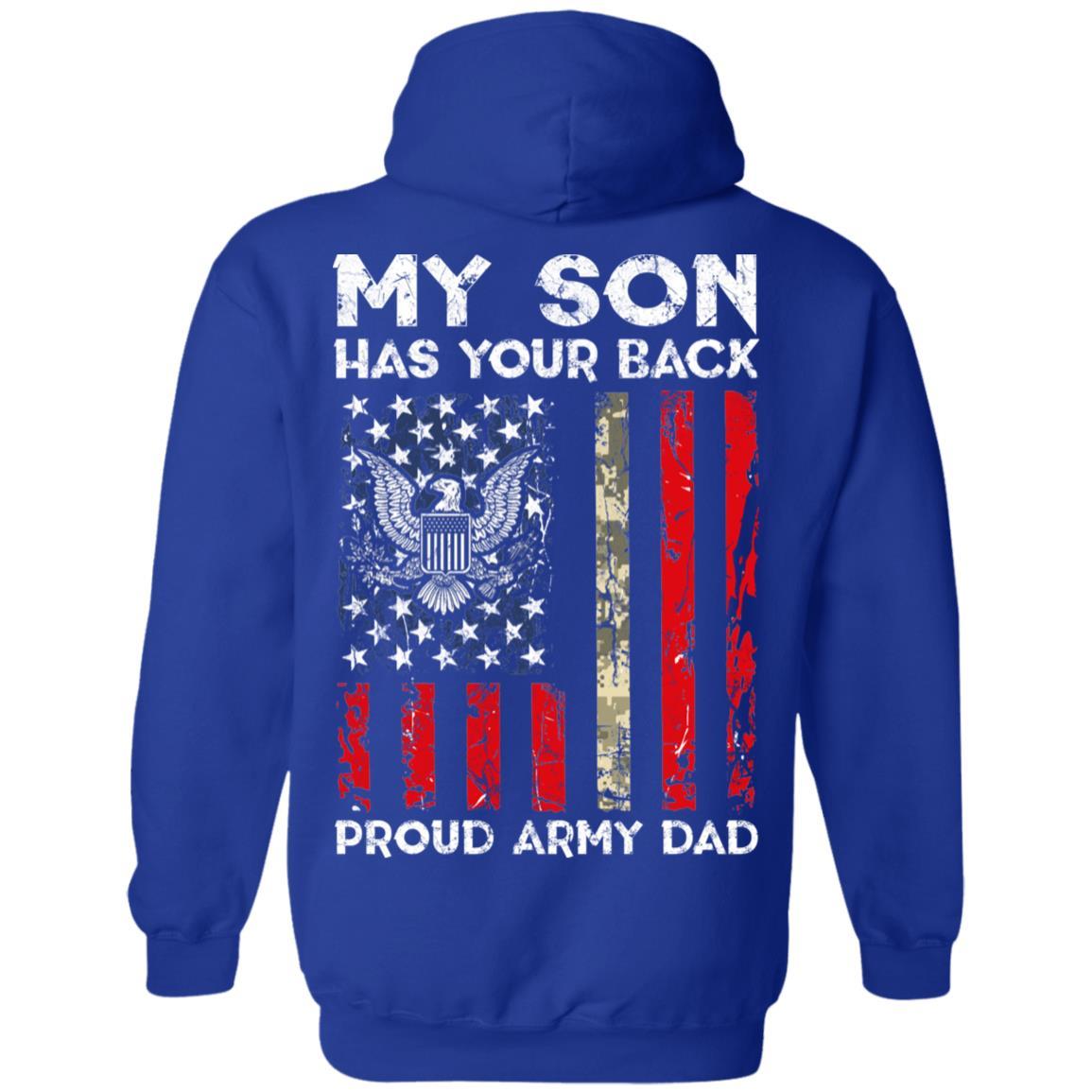 My Son Has Your Back - Proud US Army Dad Men T Shirt On Back-TShirt-Army-Veterans Nation