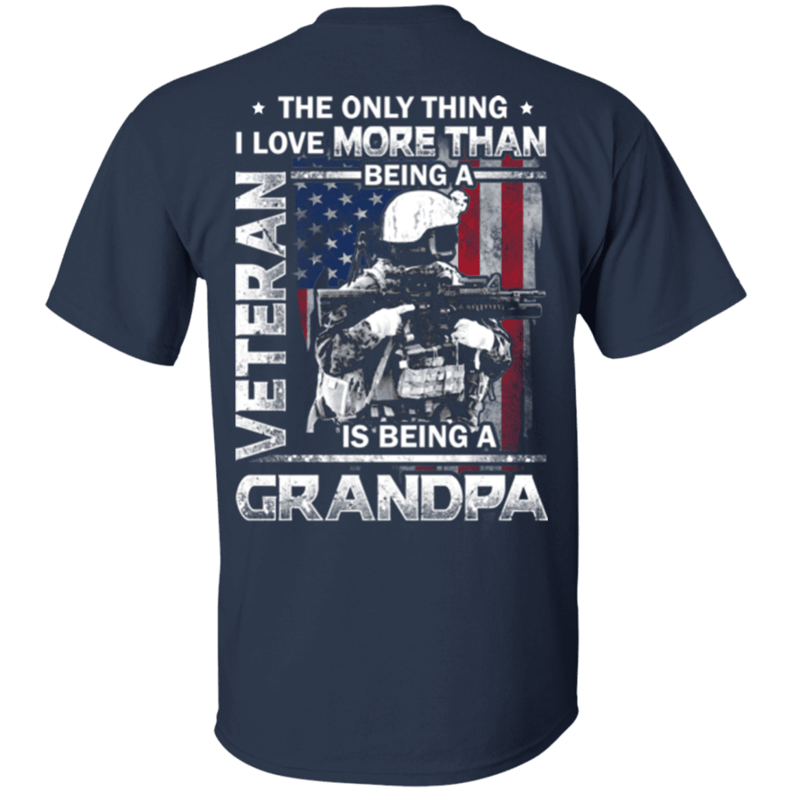 Military T-Shirt "I love Being A Grandpa Veteran" - Men Back-TShirt-General-Veterans Nation