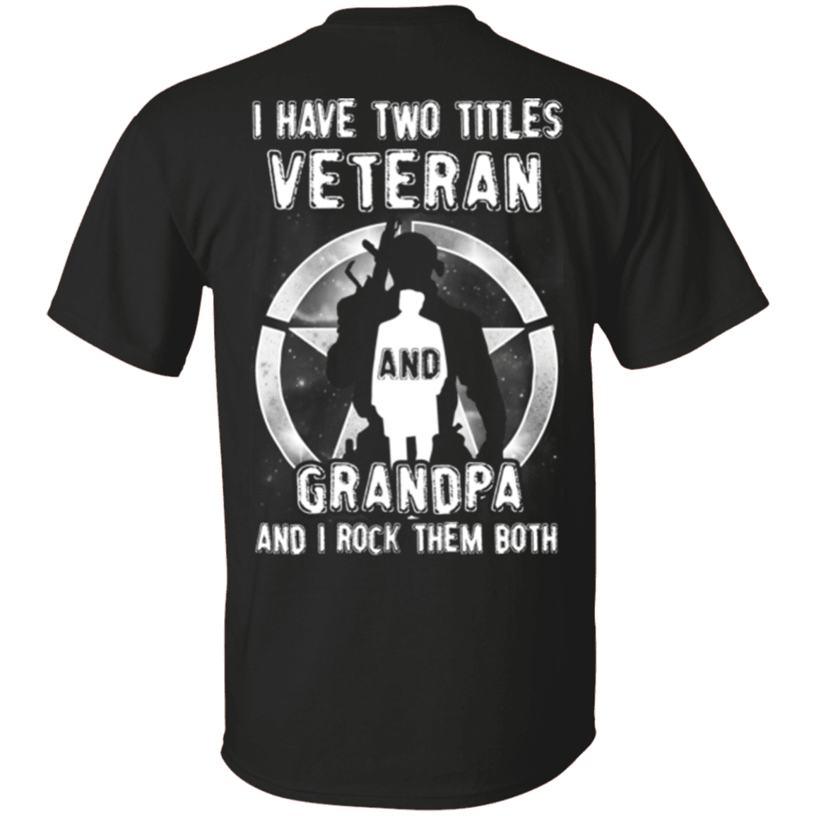 Military T-Shirt "I Have Two Titles Veteran And Grandpa"-TShirt-General-Veterans Nation