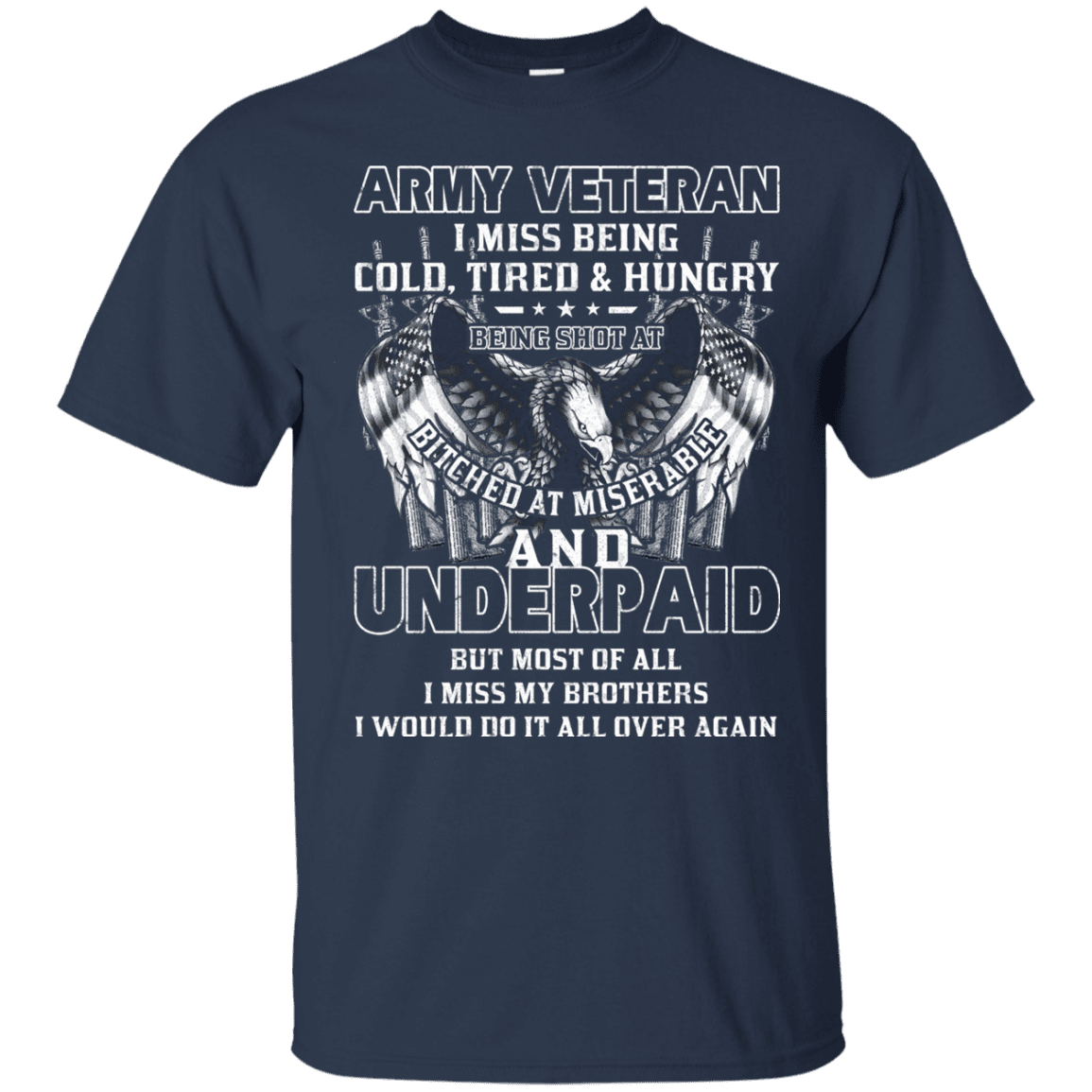 Army Veteran Underpaid Miss My Brothers Men Front T Shirts-TShirt-Army-Veterans Nation