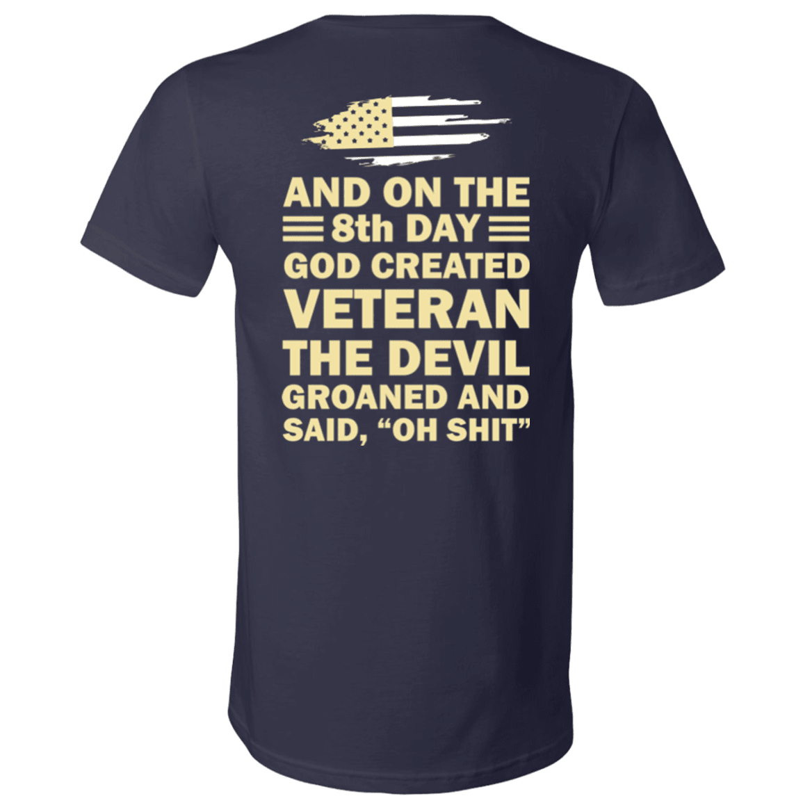 US Army and on the 8th Day God Created Veteran T Shirt-TShirt-Army-Veterans Nation