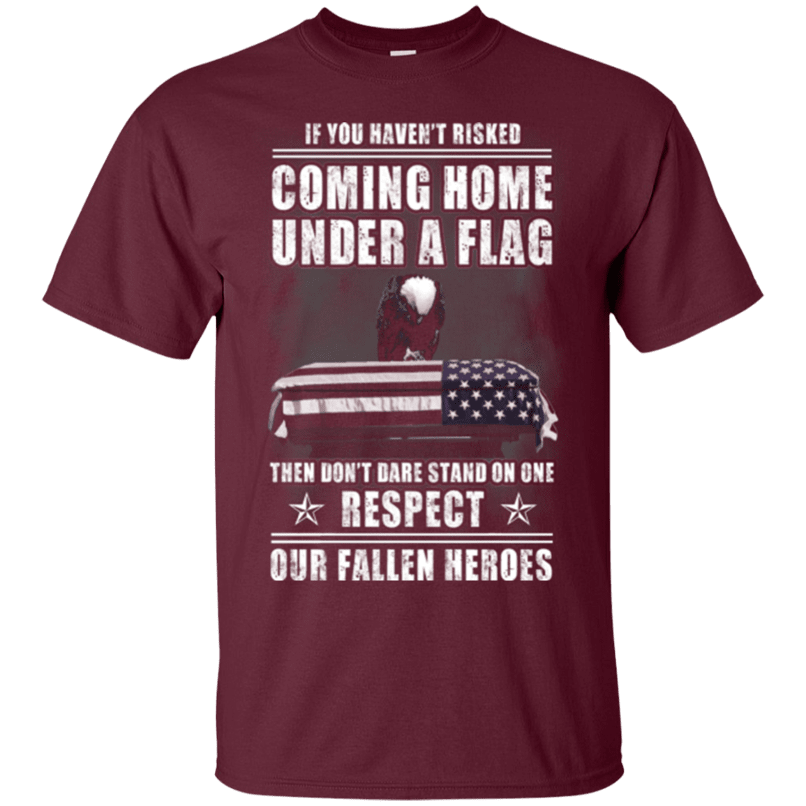 Military T-Shirt "Coming Home Under A Flag Respect Our Fallen Heroes"-TShirt-General-Veterans Nation