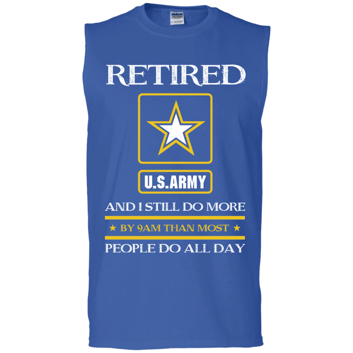 Retired Army I Still Do More Men Front T Shirts-TShirt-Army-Veterans Nation