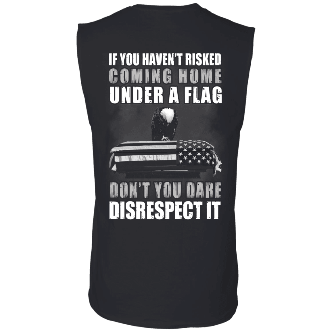 Military T-Shirt "Under A Flag Disrespect It" Men Back-TShirt-General-Veterans Nation