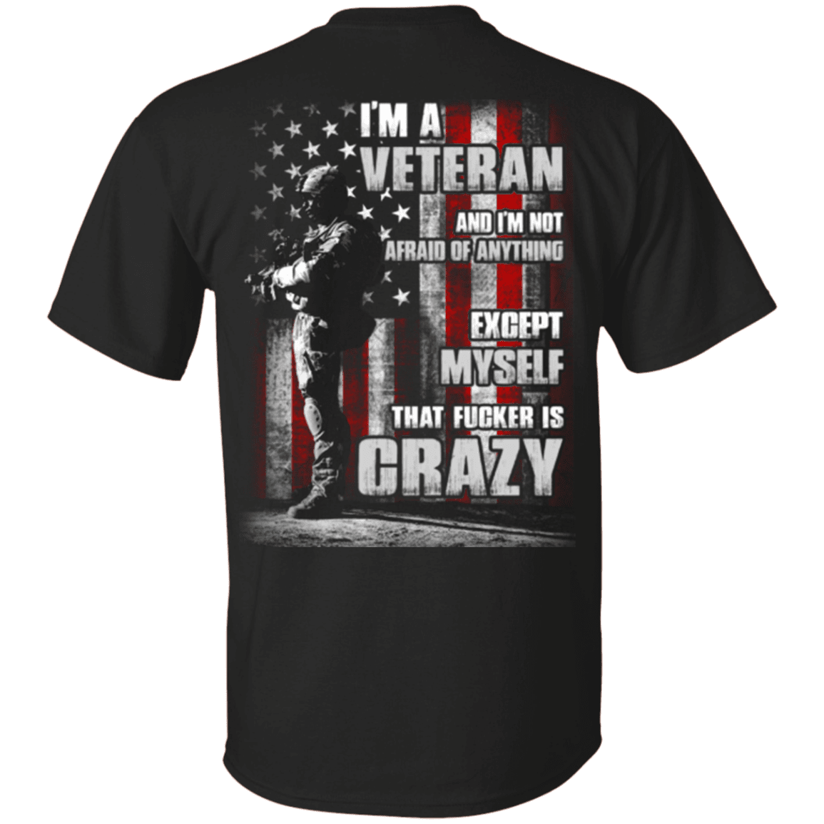 Military T-Shirt "I Am A Crazy Veteran"-TShirt-General-Veterans Nation