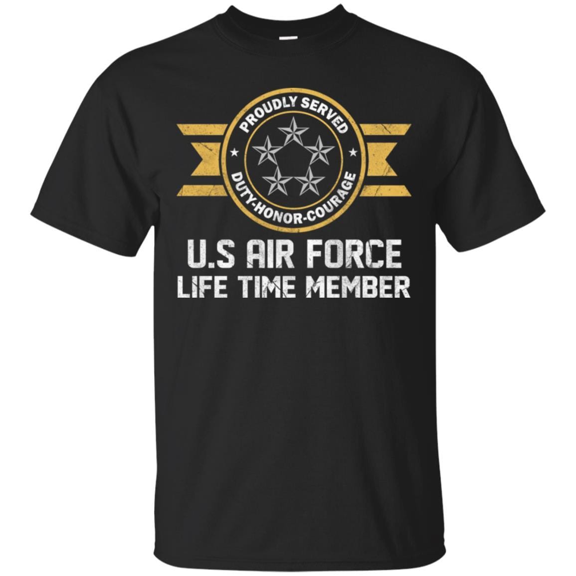 Life time member-US Air Force O-10 General of the Air Force GAF O10 General Officer Ranks Men T Shirt On Front-TShirt-USAF-Veterans Nation