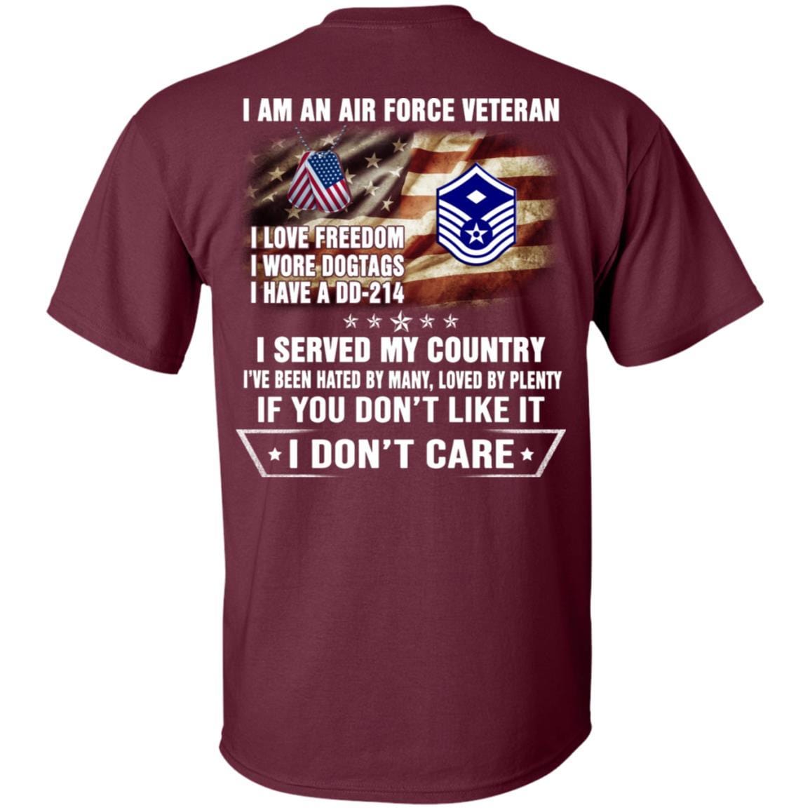 I Am An Air Force E-7 First sergeant E-7 Rank Veteran T-Shirt On Back-TShirt-USAF-Veterans Nation