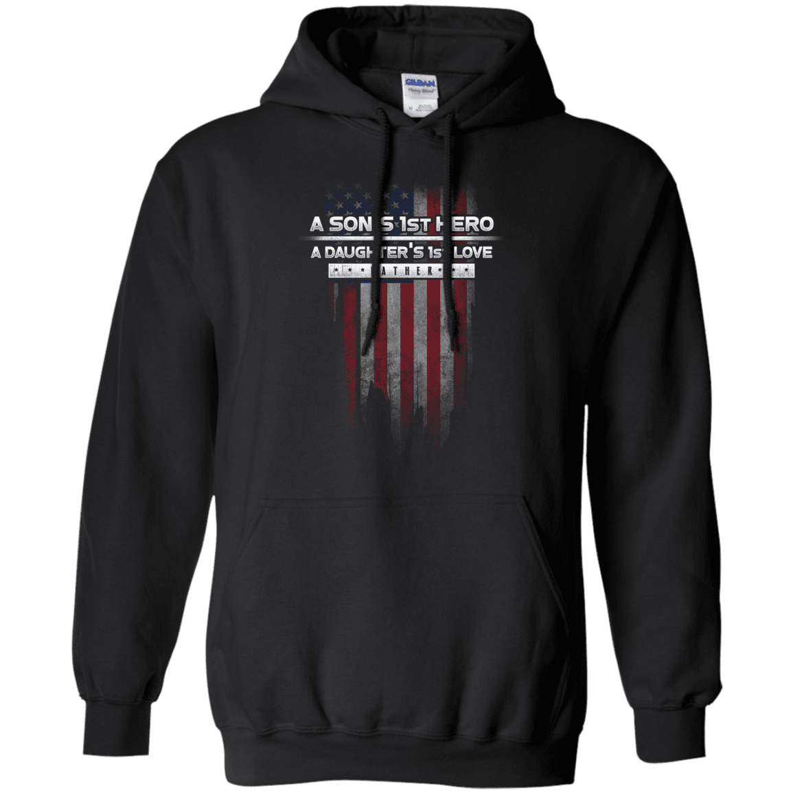 Military T-Shirt "A Son's 1st Hero A Daughter's 1st Love - Father"-TShirt-General-Veterans Nation