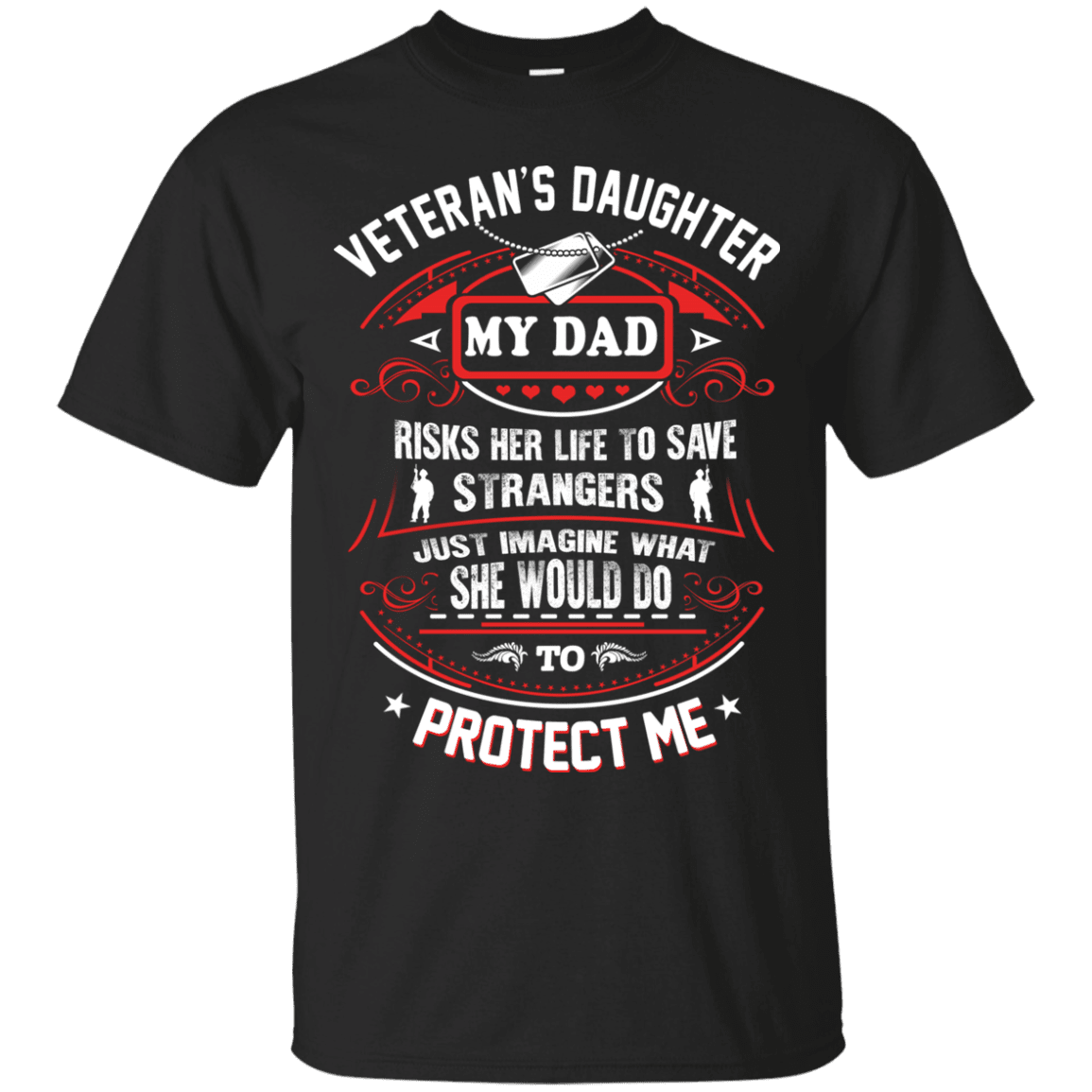 Military T-Shirt "Veteran Daughter My Dad Risk His Life To Protect Me"-TShirt-General-Veterans Nation