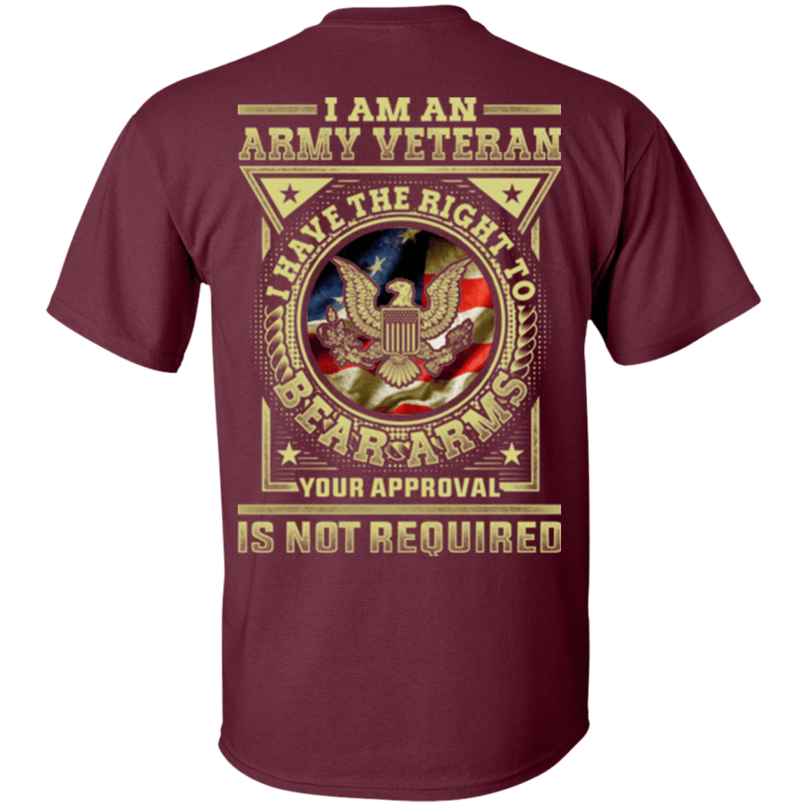 Army Veteran Have the Right To Bear Arms Men Back T Shirts-TShirt-Army-Veterans Nation