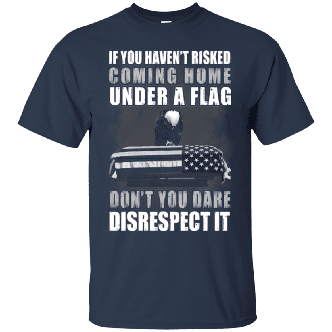 Military T-Shirt "Under A Flag Disrespect It"-TShirt-General-Veterans Nation