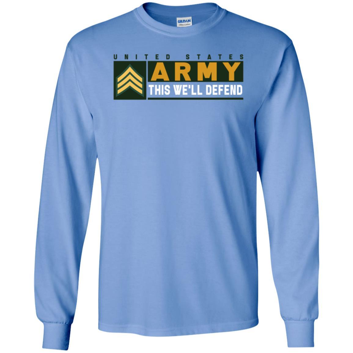 US Army E-5 SGT This We Will Defend Long Sleeve - Pullover Hoodie-TShirt-Army-Veterans Nation