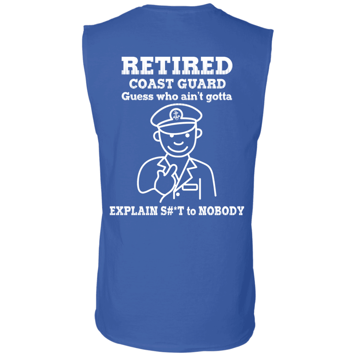 Retired Coast Guard Corps Guess Who Ain't gotta Explain Back T Shirts-TShirt-USCG-Veterans Nation