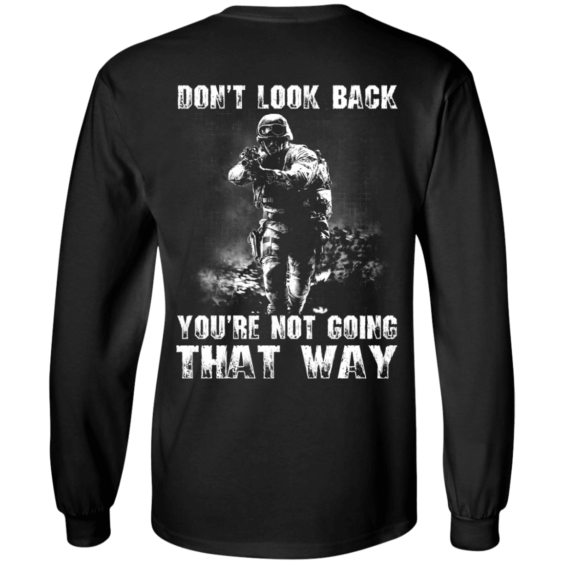 Military T-Shirt "Veteran - Don't Loook Back You Are Not Going That Way"-TShirt-General-Veterans Nation