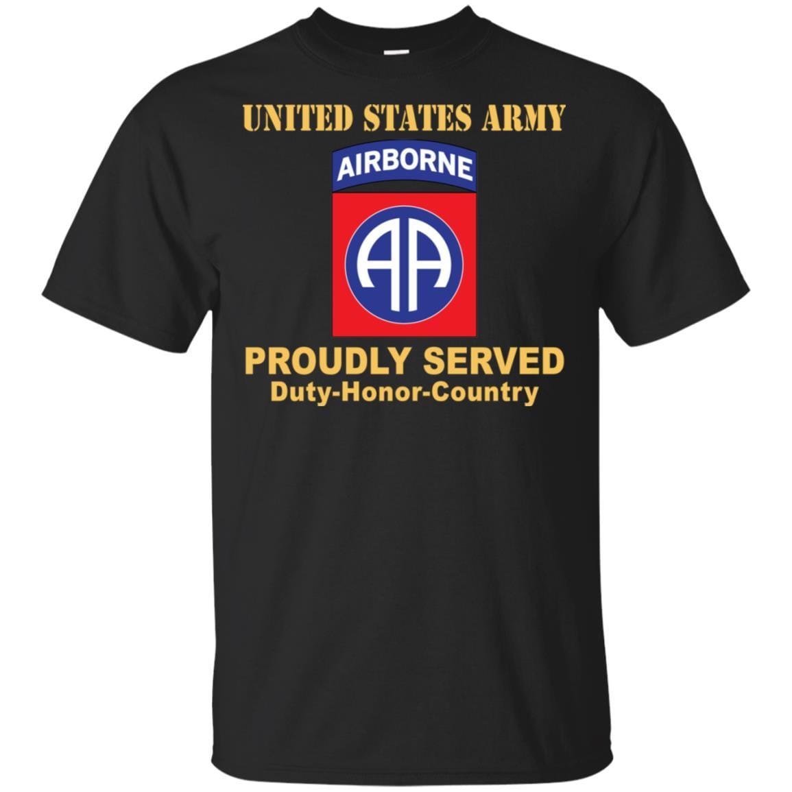 US ARMY 82ND AIRBORNE DIVISION - Proudly Served T-Shirt On Front For Men-TShirt-Army-Veterans Nation