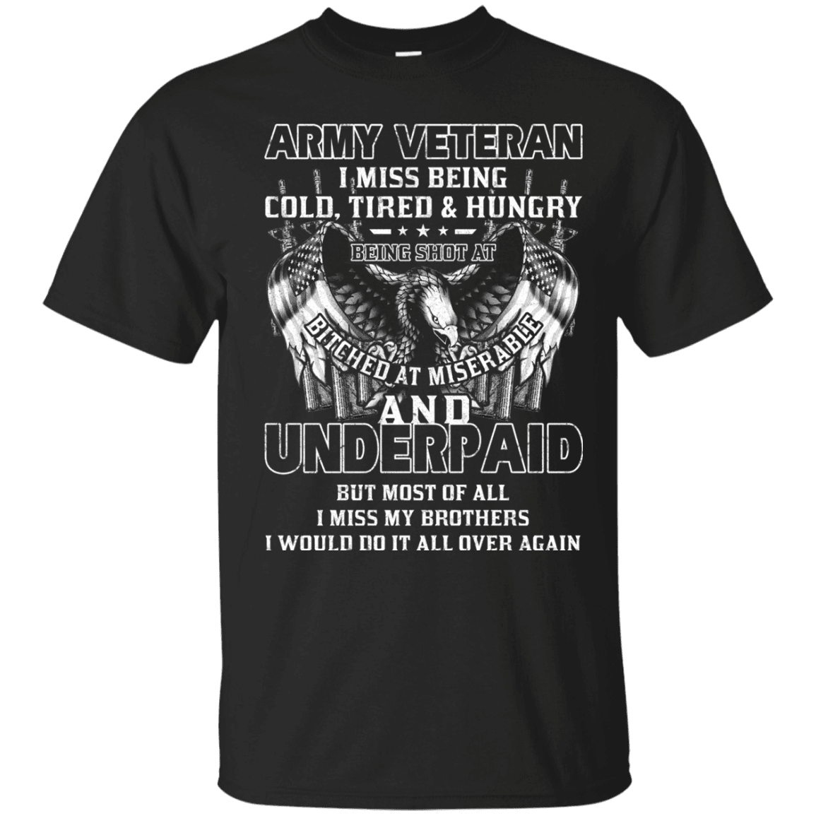 Army Veteran Underpaid Miss My Brothers Men Front T Shirts-TShirt-Army-Veterans Nation