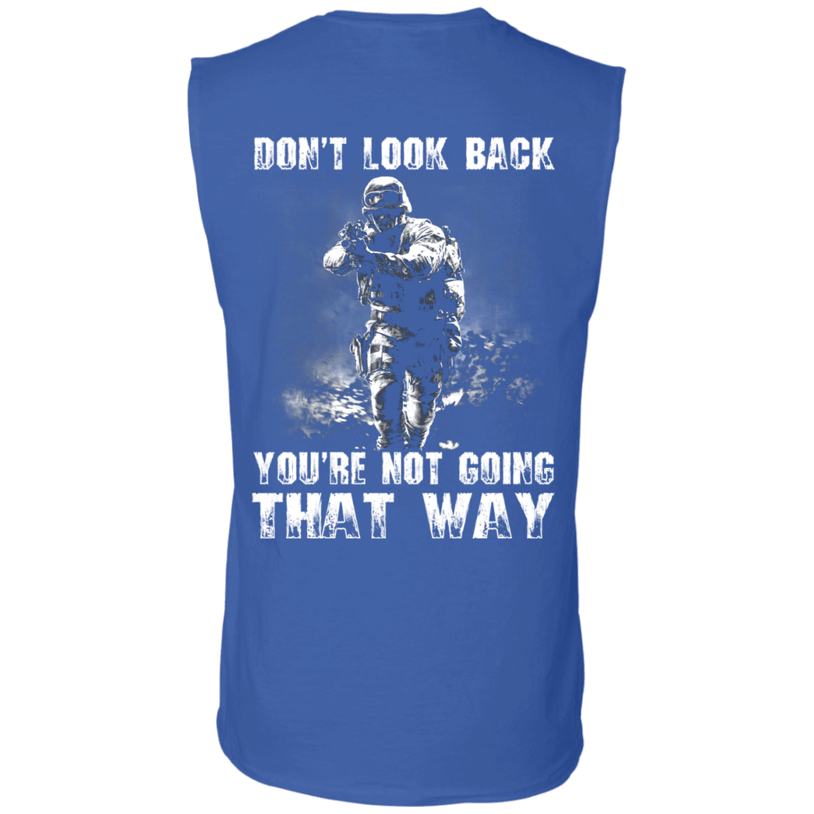 Military T-Shirt "Veteran - Don't Loook Back You Are Not Going That Way"-TShirt-General-Veterans Nation