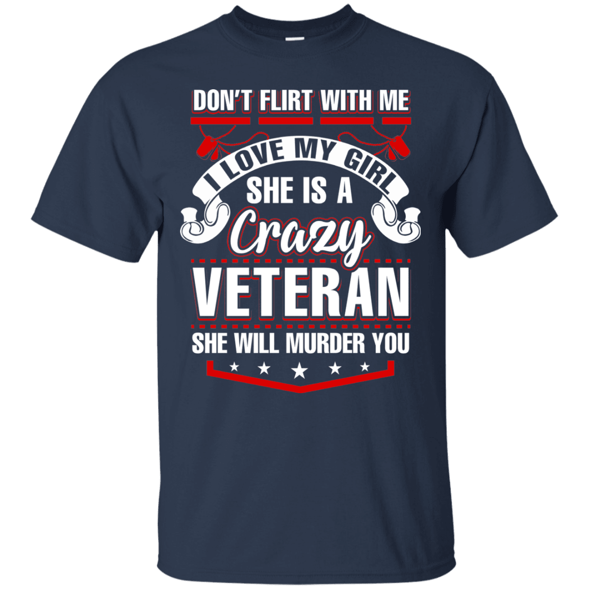 Military T-Shirt "She Is A Crazy Veteran"-TShirt-General-Veterans Nation