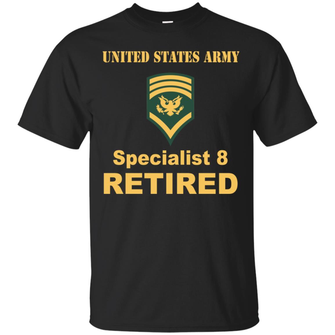 US Army E-8 SPC E8 Specialist 8 Retired Men T Shirt On Front-TShirt-Army-Veterans Nation