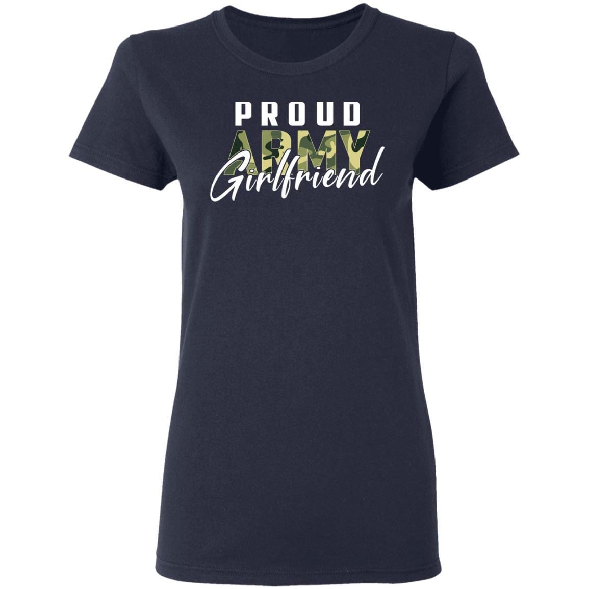 T-Shirt Proud Army Girlfriend Gildan Ladies' 5.3 oz.-T-Shirts-Veterans Nation