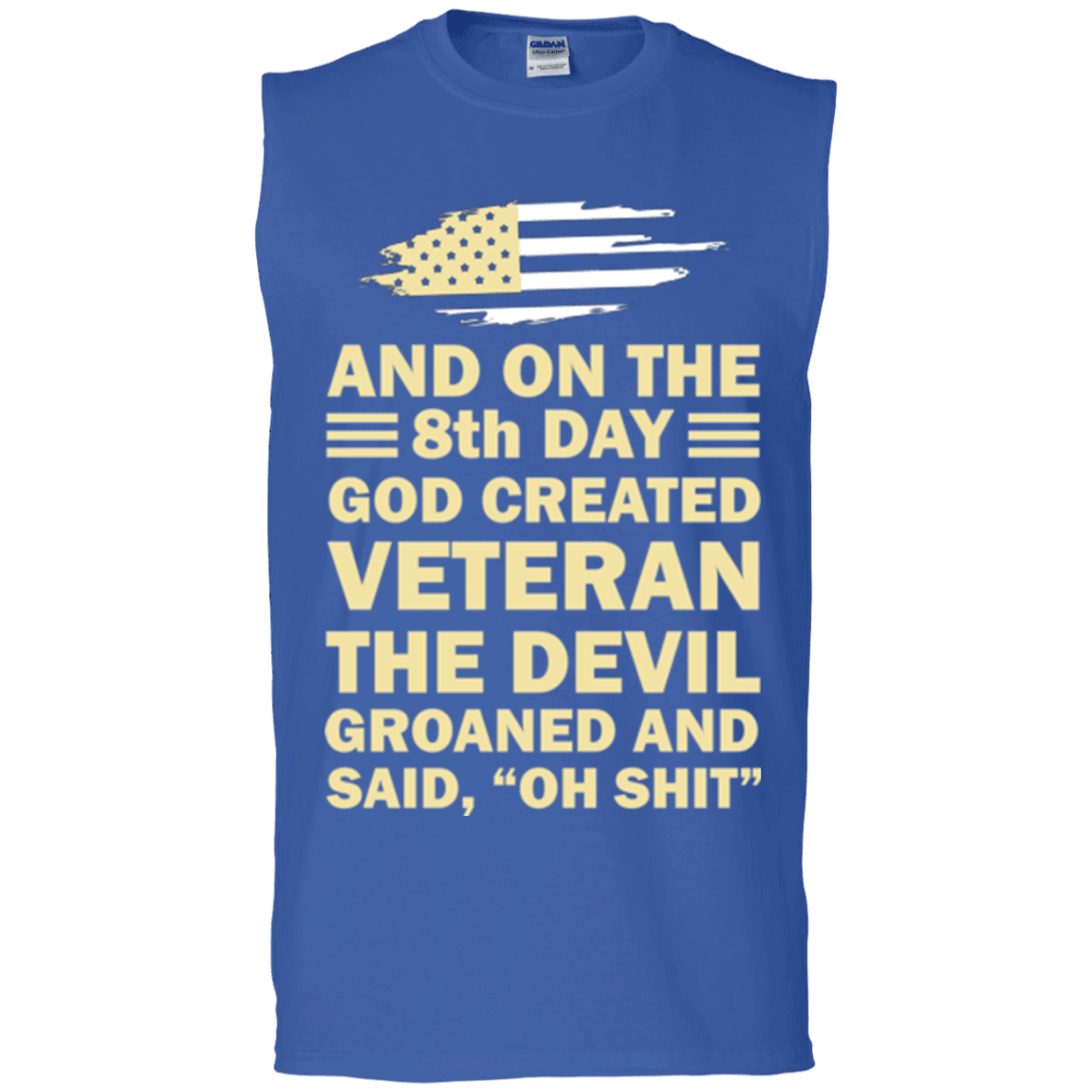 US Army and on the 8th Day God Created Veteran T Shirt-TShirt-Army-Veterans Nation