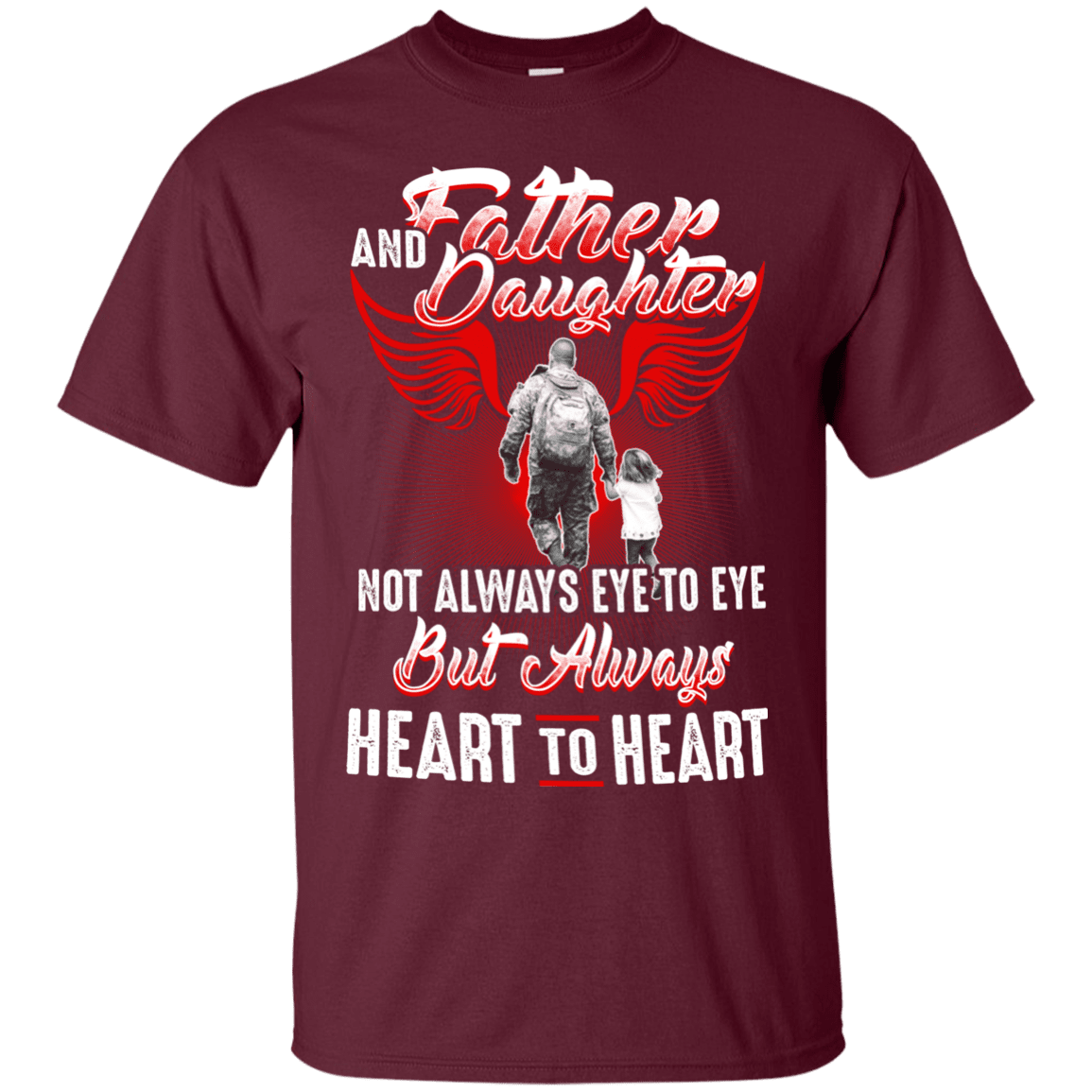 Military T-Shirt "FATHER AND DAUGHTER ALWAYS HEART TO HEART"-TShirt-General-Veterans Nation