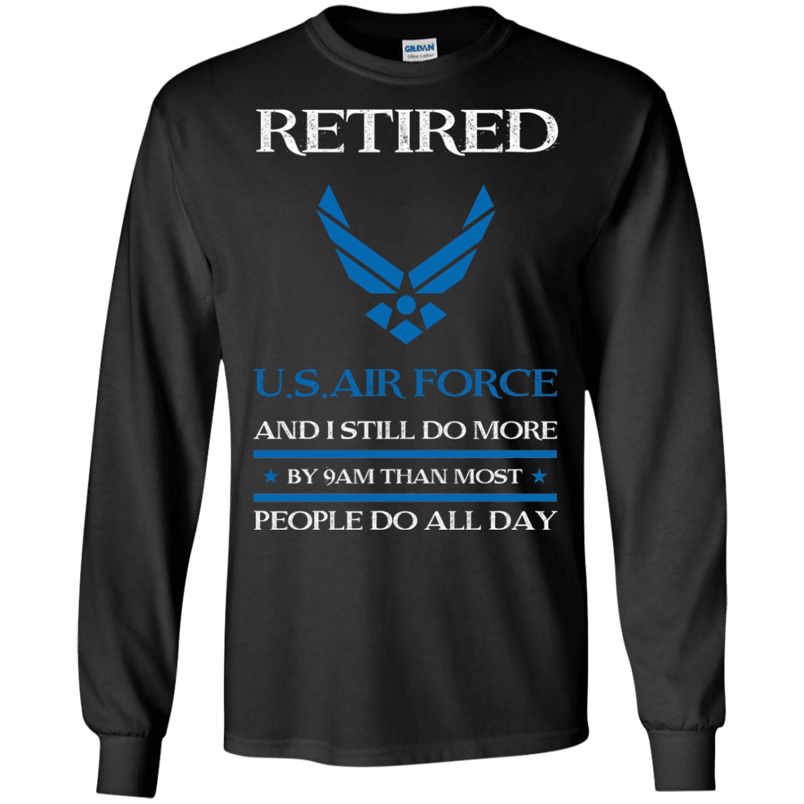 Retired Air Force I Still Do More Men Front T Shirts-TShirt-USAF-Veterans Nation