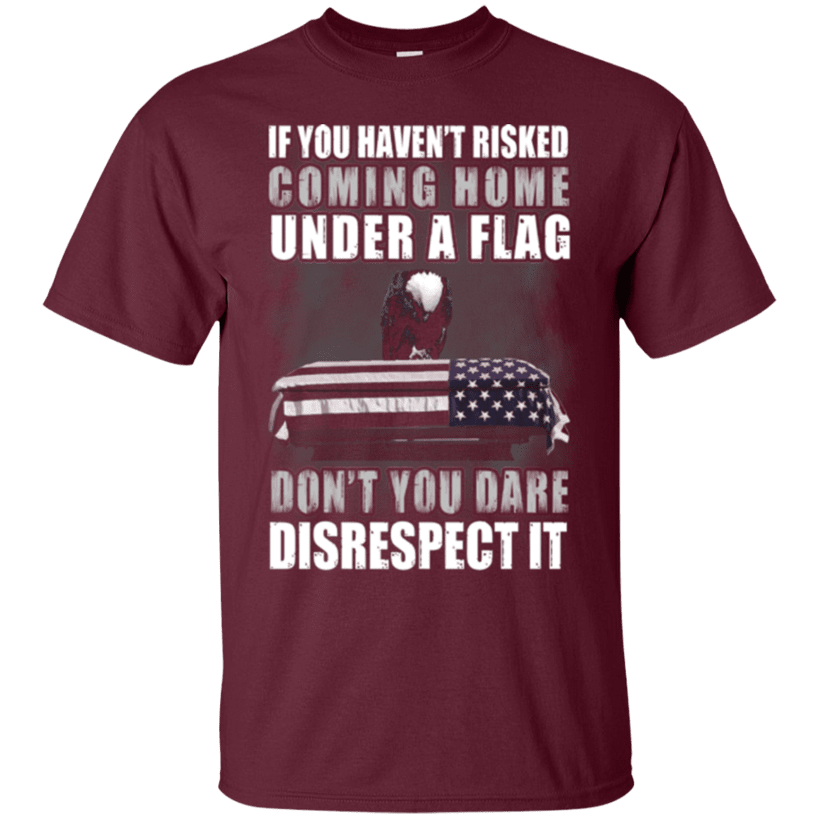 Military T-Shirt "Under A Flag Disrespect It"-TShirt-General-Veterans Nation