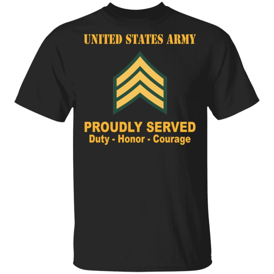 US Army T-Shirt E-5 Sergeant E5 SGT Noncommissioned Officer Ranks Proudly Served Black Mug G500 Gildan 5.3 oz. On Front-T-Shirts-Veterans Nation